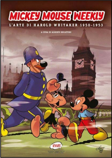 copertina di Alberto Becattini,  Mickey Mouse Weekly : L'arte di Harold Whitaker 1950-1953, Reggio Emilia, ANAFI, 2021