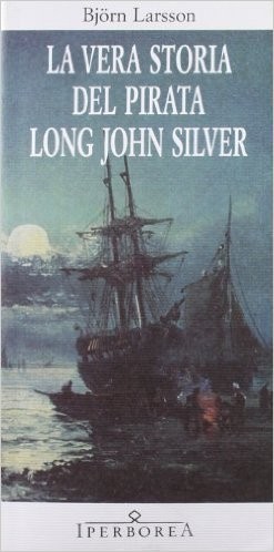 copertina di La vera storia del pirata Long John Silver