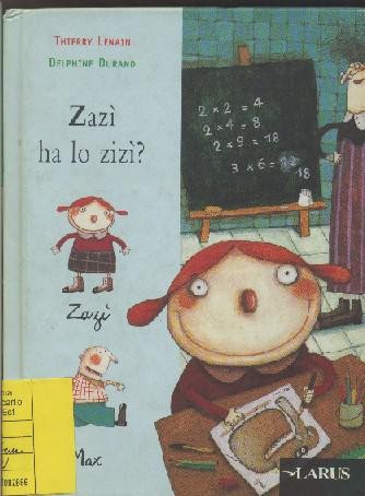 copertina di Zazi ha lo zizi?, Thierry Lenain, Delphine Durand, Larus, 1999