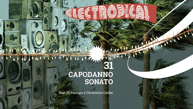 copertina di ANNULLATO | Capodanno Sonato: Electropical  feat. Dj Farrapo y Orchestra Caribe