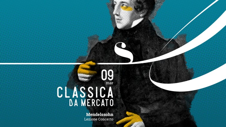 copertina di CLASSICAdaMercato | Lezione Concerto Mendelssohn