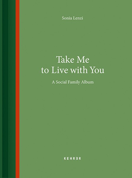 copertina di Take Me to Live with You. A Social family Album di Sonia Lenzi