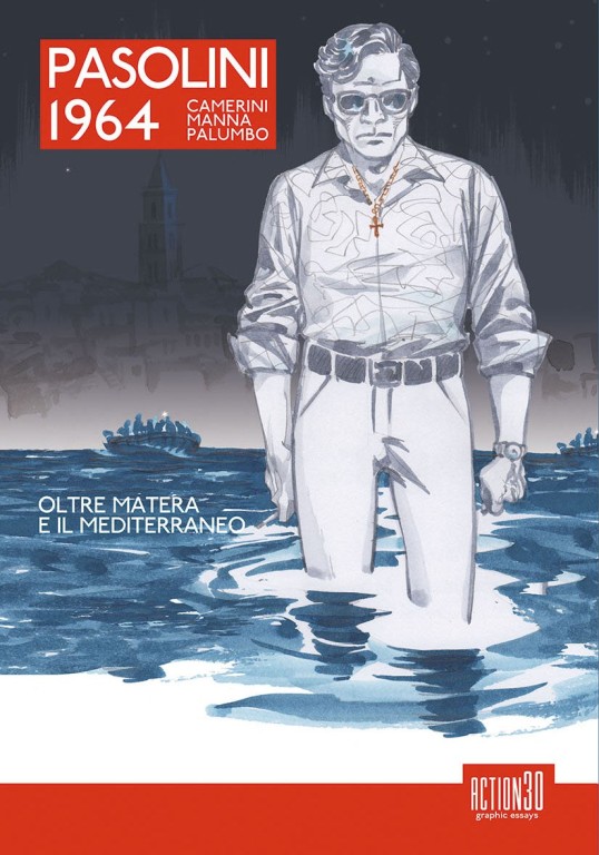copertina di Alessandro Manna, Maurizio Camerini, Giuseppe Palumbo, Pasolini 1964: oltre Matera e il Mediterraneo, Bologna, Inventario, stampa 2020