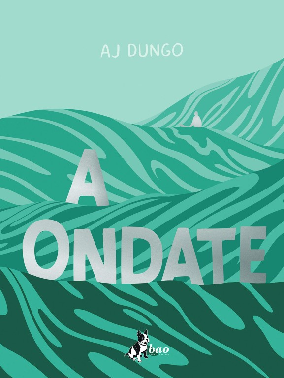 copertina di AJ Dungo, A ondate, Milano, Bao publishing, 2020

