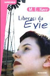 copertina di Liberaci da Evie, M. E. Kerr, Mondadori, 1998