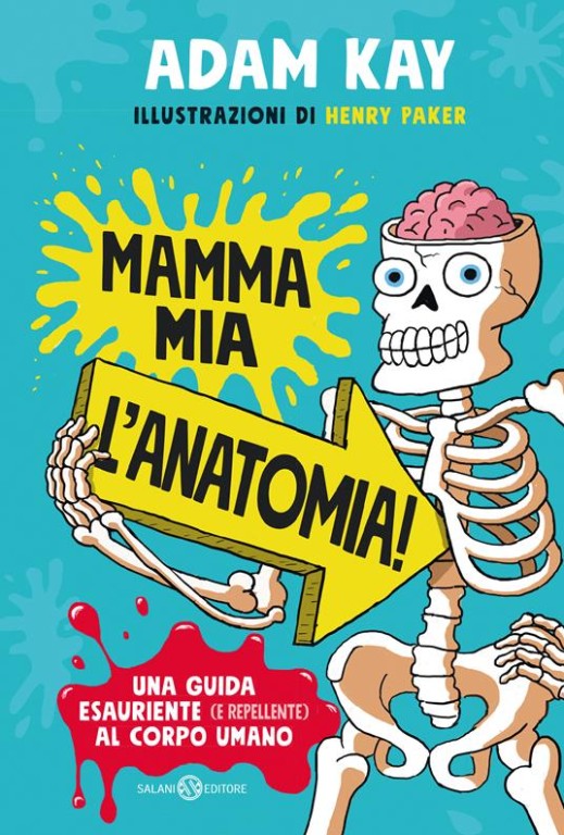 copertina di Mamma mia, l'anatomia! Una guida (disgustosamente) completa al corpo umano