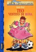 copertina di Teo vestito di rosa, Anne Fine, Piemme junior, 1997